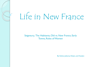 Life in New France: Seigneury, Habitants, Women's Roles