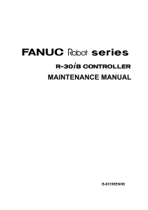 FANUC Robot R-30iB Controller Maintenance Manual