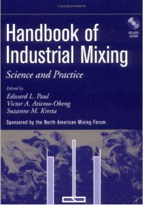 Handbook of Industrial Mixing: Science and Practice